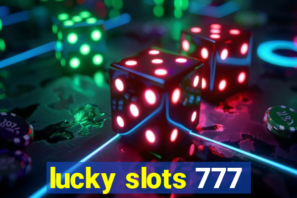 lucky slots 777