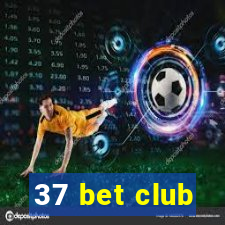 37 bet club