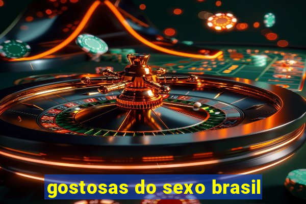 gostosas do sexo brasil