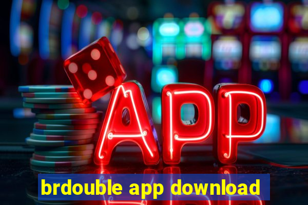 brdouble app download