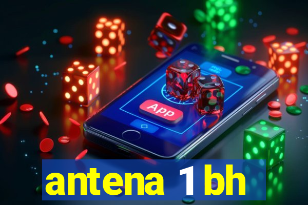 antena 1 bh