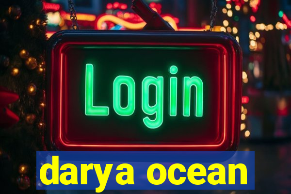 darya ocean