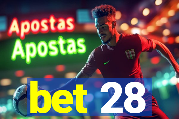 bet 28