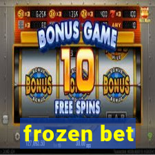 frozen bet