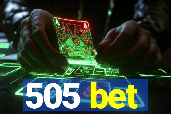 505 bet