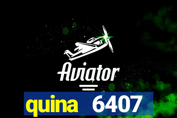 quina 6407 resultado de hoje