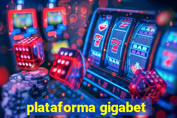 plataforma gigabet