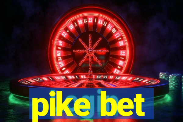 pike bet