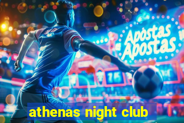 athenas night club