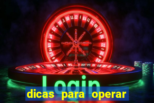 dicas para operar na iq option