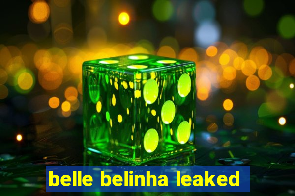 belle belinha leaked