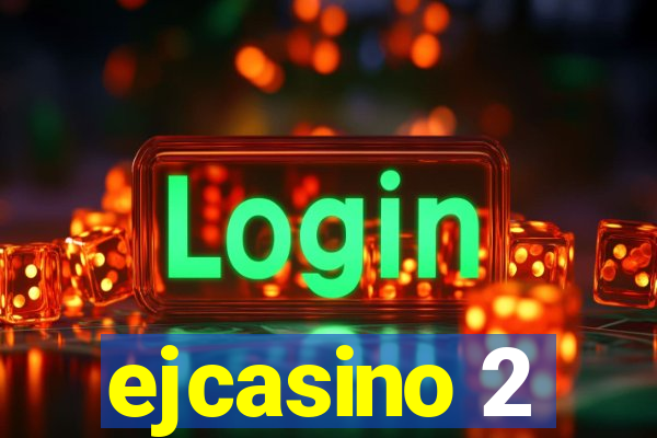 ejcasino 2