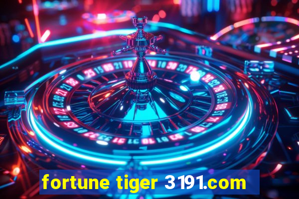 fortune tiger 3191.com