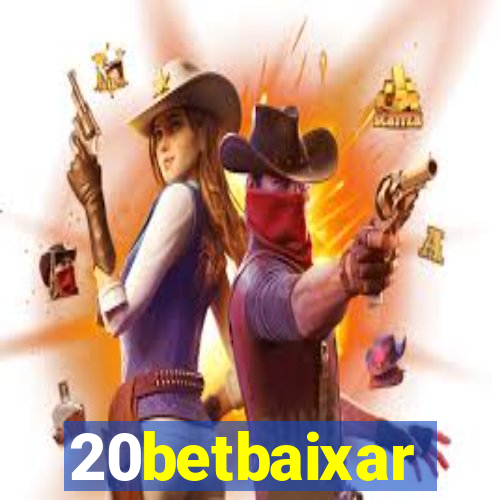 20betbaixar