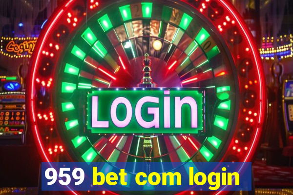 959 bet com login