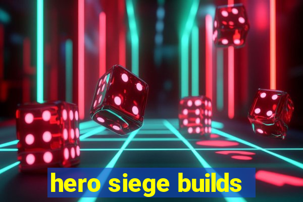 hero siege builds