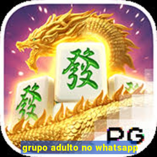 grupo adulto no whatsapp