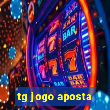 tg jogo aposta