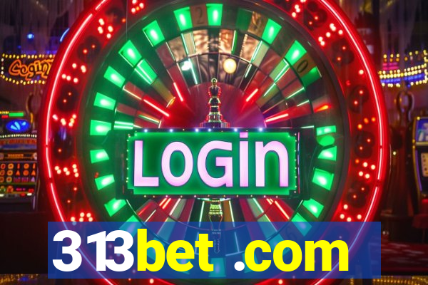 313bet .com