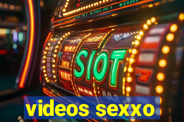 videos sexxo