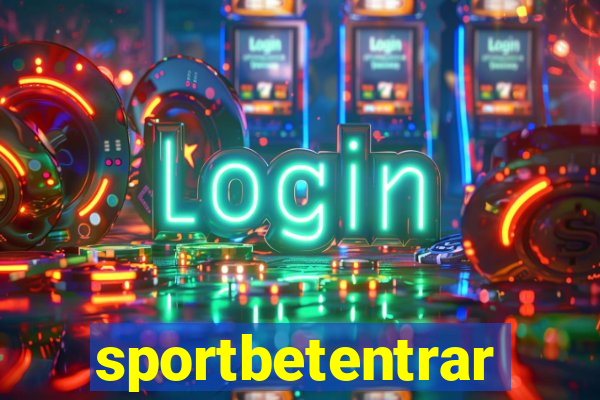 sportbetentrar