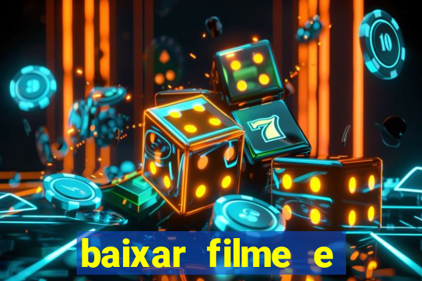 baixar filme e séries mp4