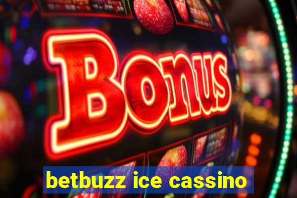 betbuzz ice cassino