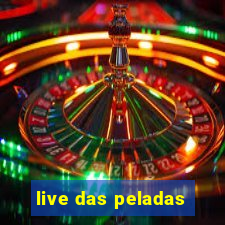 live das peladas