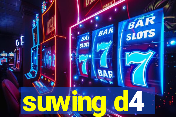 suwing d4