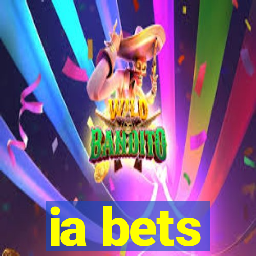 ia bets