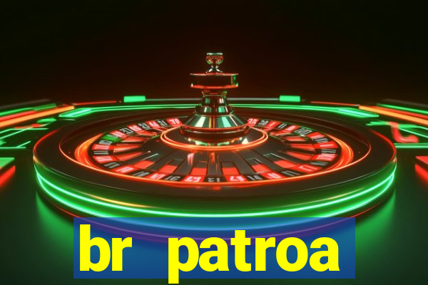 br patroa plataforma jogo online