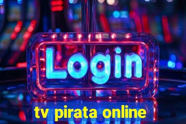 tv pirata online