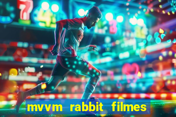 mvvm rabbit filmes e séries download