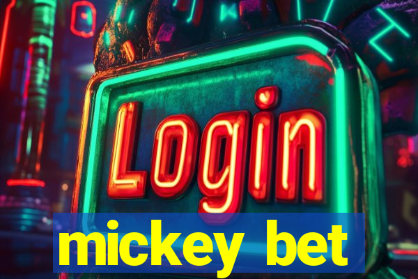 mickey bet