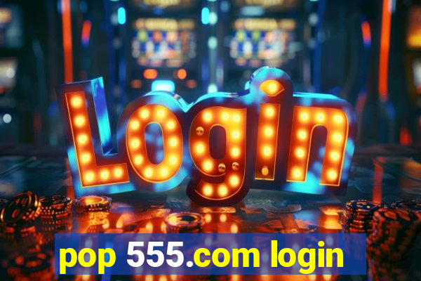 pop 555.com login