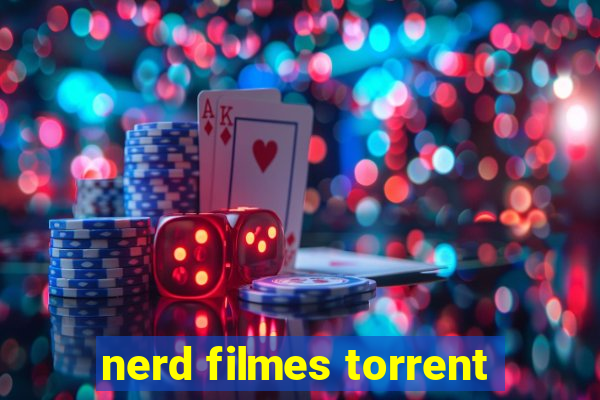 nerd filmes torrent