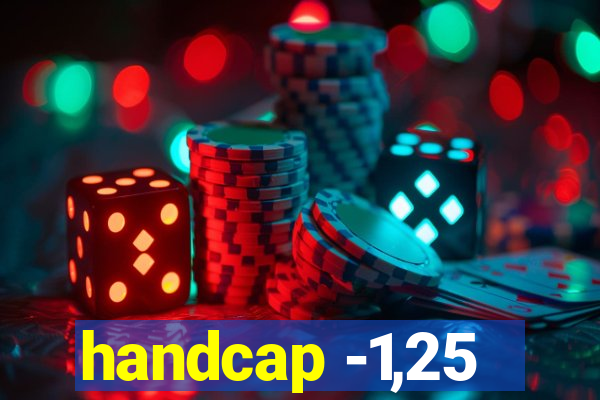 handcap -1,25