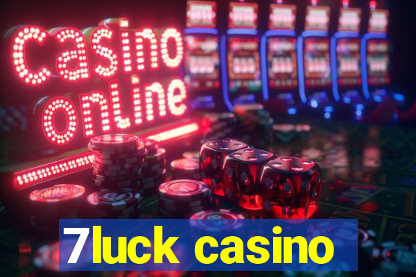 7luck casino