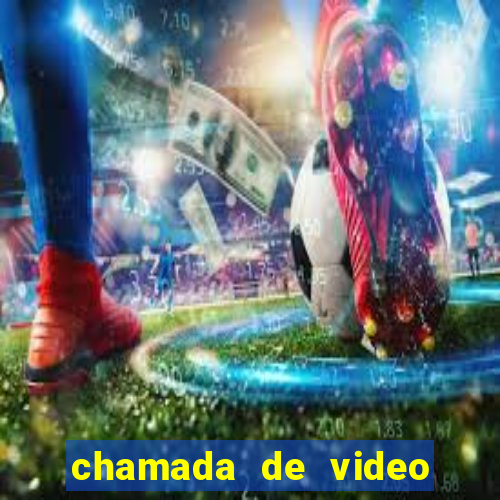 chamada de video garota de programa