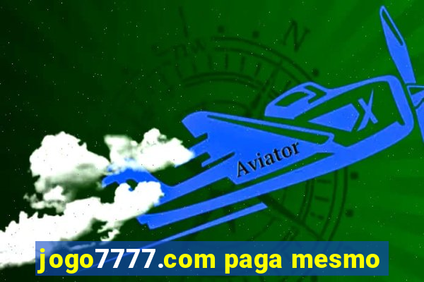 jogo7777.com paga mesmo