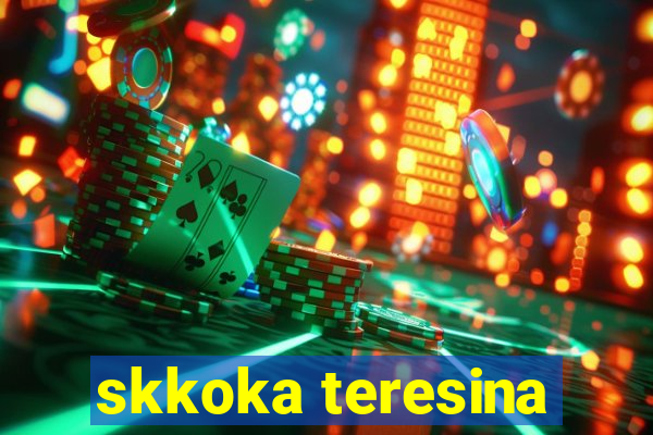 skkoka teresina