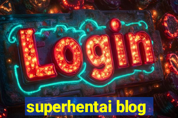 superhentai blog