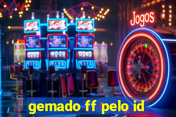 gemado ff pelo id