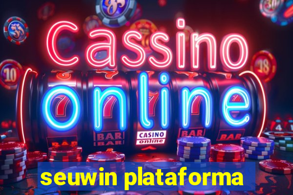 seuwin plataforma