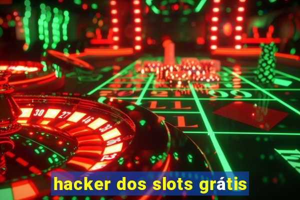 hacker dos slots grátis