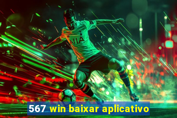 567 win baixar aplicativo