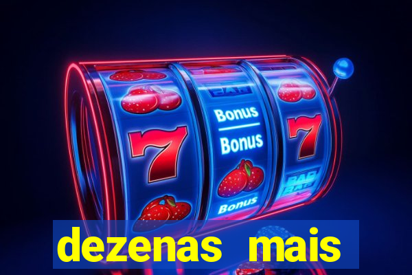 dezenas mais atrasadas na loteria federal