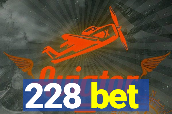 228 bet