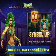 musica carrossel letra