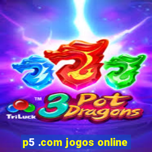 p5 .com jogos online